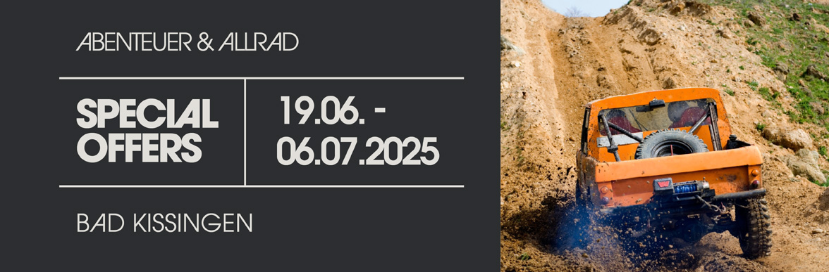 Aktion Abenteuer Allrad- Messepreise vom 19.06. bis 06.07 Aktion Abenteuer Allrad- Messepreise vom 19.06. bis 06.07